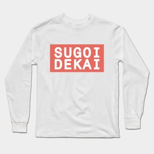 Uzaki-chan (Uzaki-chan wa Asobitai) Sugoi Dekai Long Sleeve T-Shirt